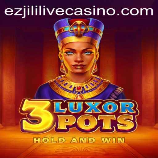 Discover the Thrills of 3LuxorPots: A New Era in Gaming with ezjili