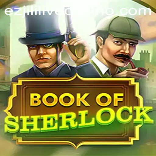 Unveiling the Exciting World of BookOfSherlock: A Captivating Adventure with Ezjili